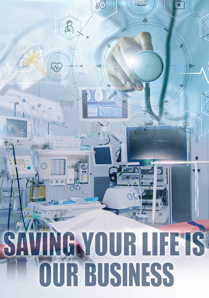 Saving Your Life Is Our Business